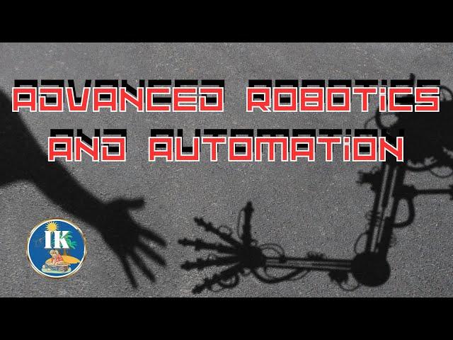 Advanced robotics and automation