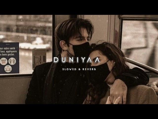 Duniyaa (Slowed + Reverb) | Luka Chuppi | Lo-fi Song |Lyrics | Lofi Mix - Duniyaa