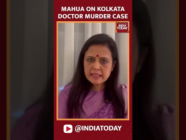 TMC MP Mahua Moitra On Kolkata Doctor Murder Case | RG Kar Hospital News