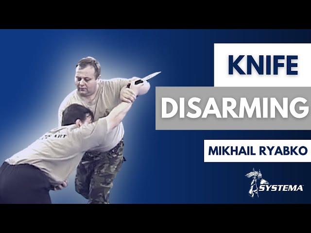 Systema Russian Martial Art - Mikhail Ryabko knife disarming Toronto 2000