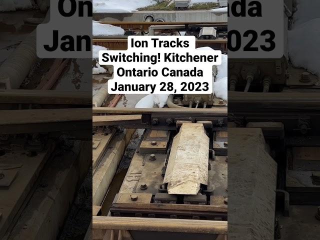 Ion Tracks Switching! Kitchener Ontario Canada January 28, 2023