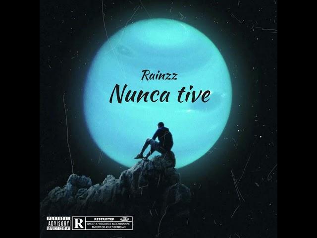 Rainzz - Nunca tive