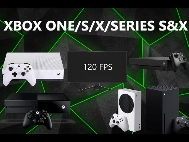 How to get 120FPS/Hz On any Xbox Console (XB1/S/X/SERIES S&X, UPDATED DECEMBER 2023)