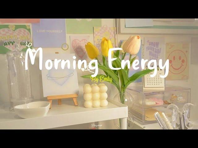 [Playlist] Morning EnergyChill songs to make you feel so good - morning music for positive energy