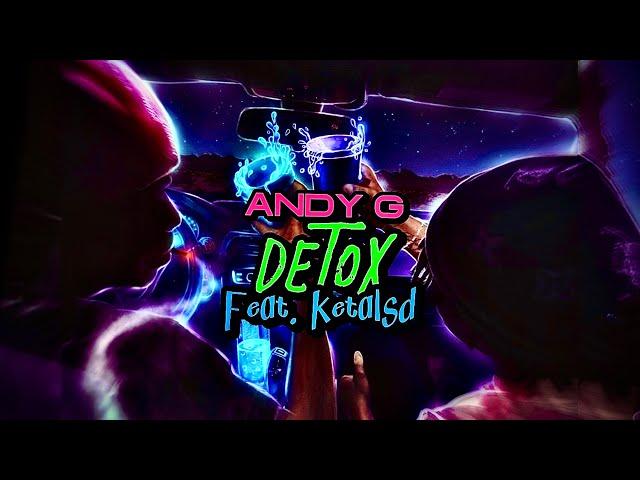 Andy G - Detox (Feat. Ketalsd) [Audio]