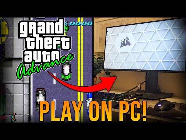 How to Play Grand Theft Auto Advance on PC!