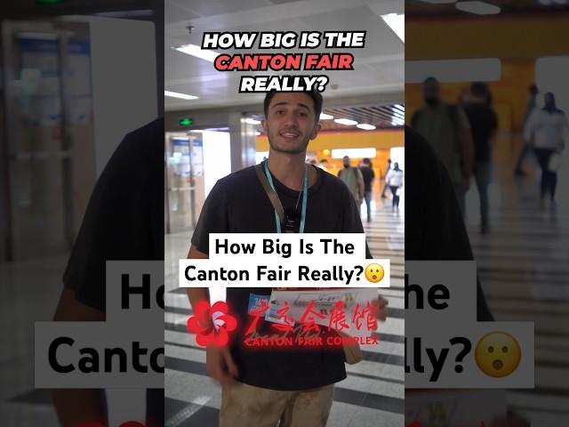 How Big Is The Canton Fair Really? #sourcing #manufacturer #cantonfair