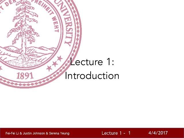 Lecture 1 | Introduction to Convolutional Neural Networks for Visual Recognition