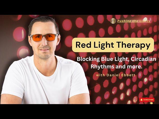 Shining a Light on Wellness: Red Light Therapy, Blocking Blue Light, Circadian Rhythms