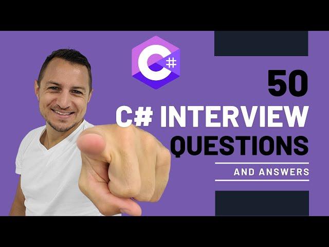 C# Interview prep: 50 Question and Answers