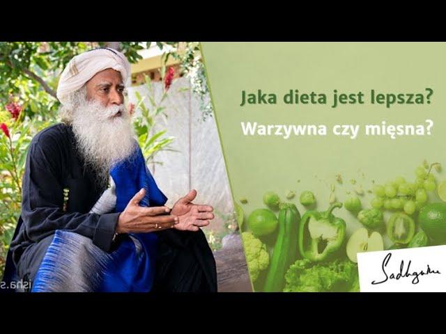 Dieta wege czy mięsna? Co jest lepsze? | Sadhguru Polska