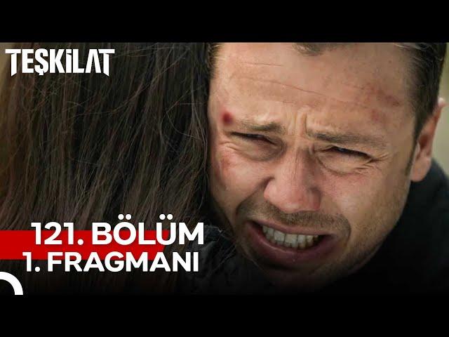 Teşkilat 121. Bölüm 1. Fragmanı | Bir Gün Bile İnanmadım Öldüğüne!