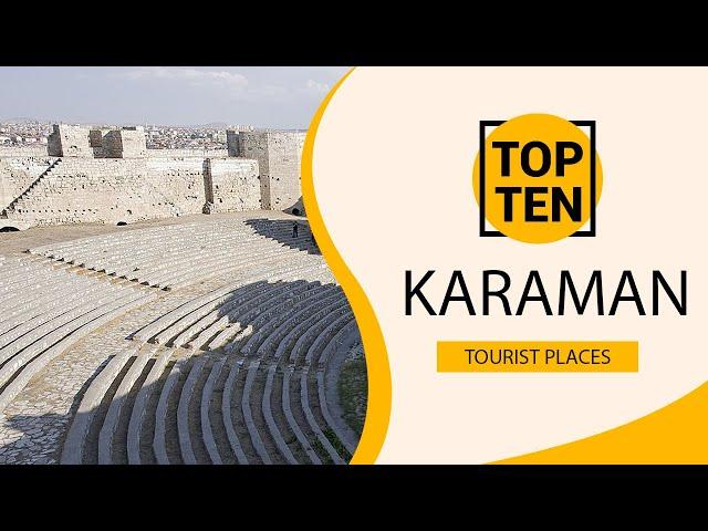 Top 10 Best Tourist Places to Visit in Karaman | Turkey - English