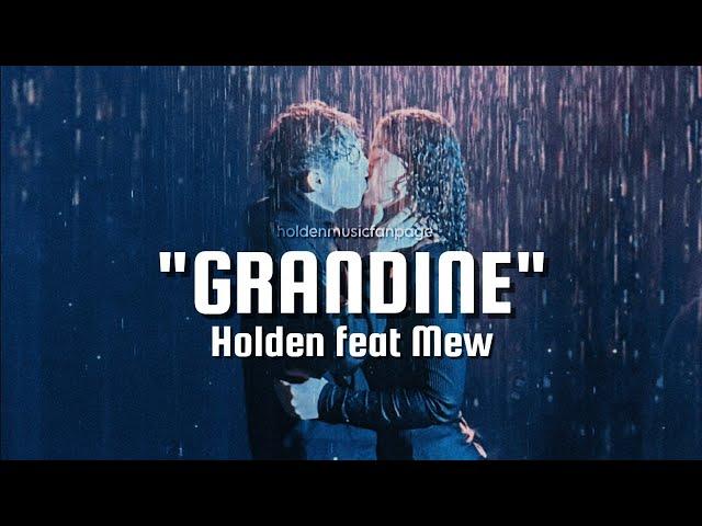 Holden - GRANDINE feat. mew (Lyrics/Testo)