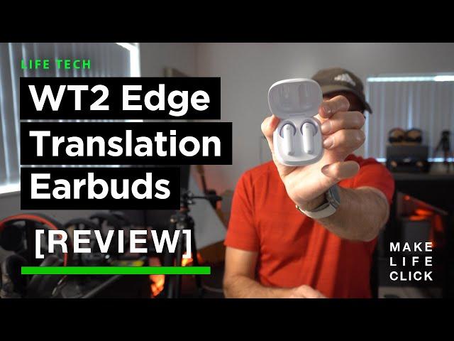 Best Translation Earbuds - Timekettle WT2 Edge - Full Review