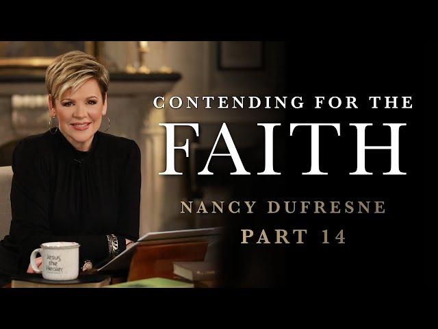 609 | Contending For The Faith, Part 14