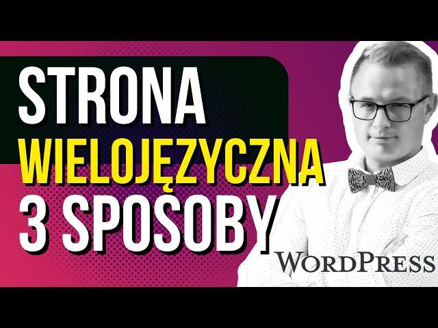 Jak stworzyć wielojęzyczną stronę Wordpress | Strona w Kilku Językach Na WordPress