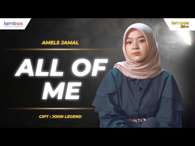 AMELS JAMAL - All of Me (OFFICIAL LIVE MUSIC VIDEO) | LAMBOX MUSIC