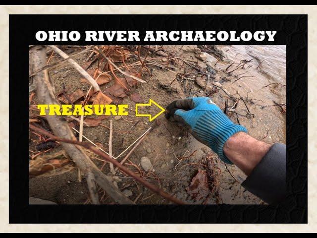 Ancient Treasure On The Ohio River - Arrowhead Hunting - Antiques - Archaeology - Ancient Sand -