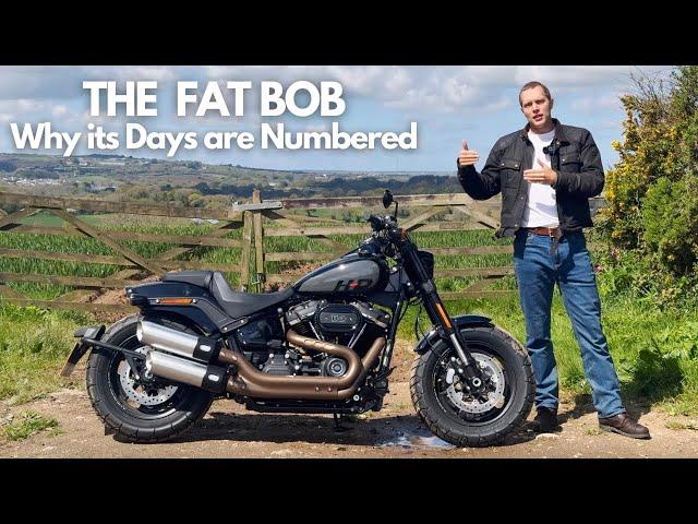 Why it's the End of Road for the Harley Davidson Fat Bob