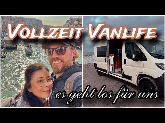 Wird unser Traum wahr? Vollzeit Vanlife beginnt