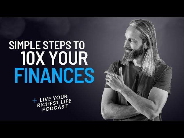 Want to 10X Your Finances?  Do This! / Garrett Gunderson