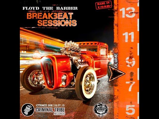 Floyd the Barber - Breakbeat & Electro rock mix 2015 (CTRMIX008)