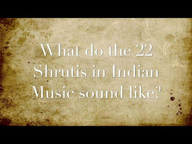 What do the 22 Shrutis in Indian Music sound like? | Shashvat Rastogi | Vadya.org