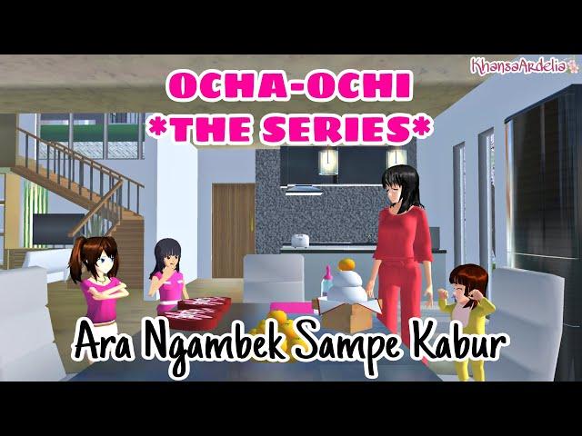 ARA NGAMBEK SAMPE KABUR || #42 OCHA OCHI THE SERIES || DRAMA SAKURA SCHOOL SIMULATOR