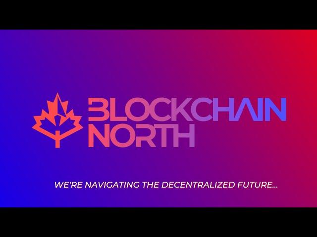 We're Headed North! | Blockchain North Official Rebrand Video 