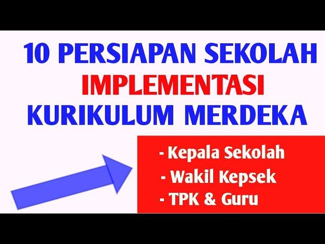 10 Persiapan Sekolah Implementasi Kurikulum Merdeka