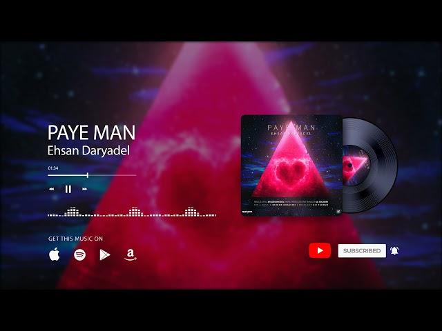 Ehsan Daryadel - Paye Man | OFFICIAL TRACK