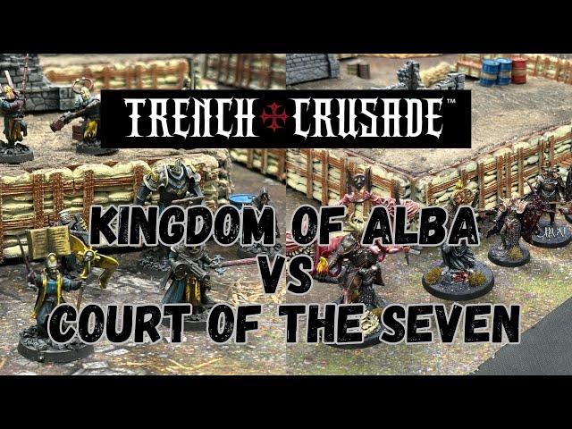 Trench Crusade Battle Report | Kingdom of Alba (New Antioch) vs Court of the Seven Headed Serpent