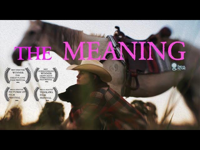 The Meaning (2024) | Watch in 4K | Experimental Drama Western Short Film | Cinematography Winner