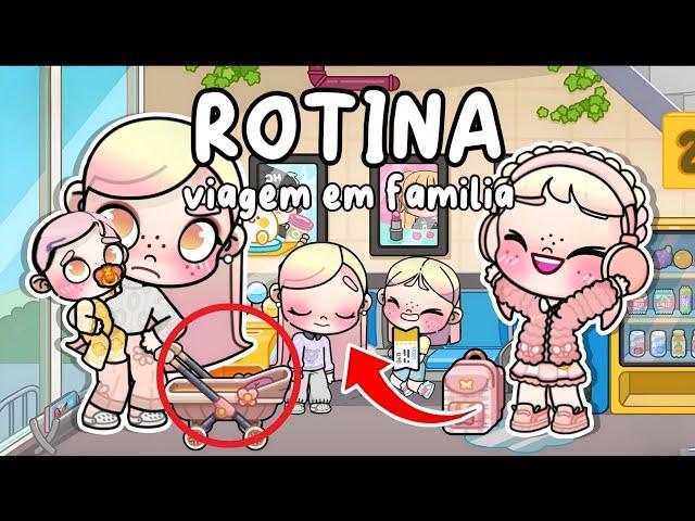 ROTINA DE VIAGEM EM FAMÍLIA ️️ | Avatar World Rotinas e Histórias