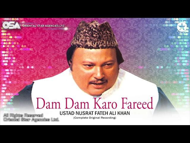 Dam Dam Karo Fareed | Ustad Nusrat Fateh Ali Khan | Complete Version | OSA Worldwide