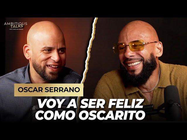 Voy a Ser Feliz Como Oscarito | El Camino al Éxito con Oscar Serrano