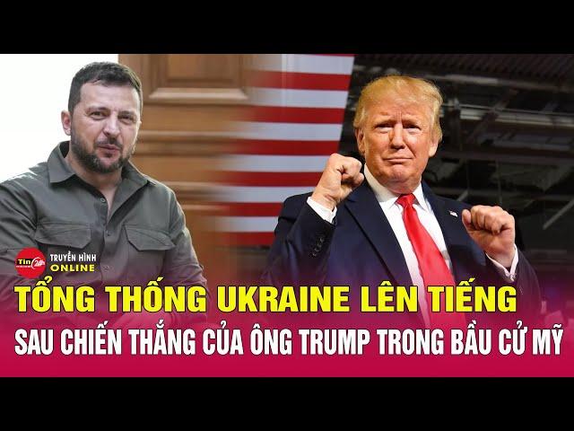 Tin thế giới mới nhất sáng 7/11: Tổng thống Ukraine Zelensky nói gì khi ông Donald Trump thắng cử?