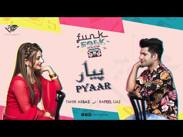 Pyaar | Tahir Abbas ft. Rafeel Ijaz | Funk Folk | Official Video Song