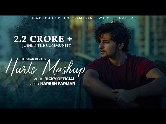 Hurts Mashup of Darshan Raval | Bicky Official | Naresh Parmar | Chillout