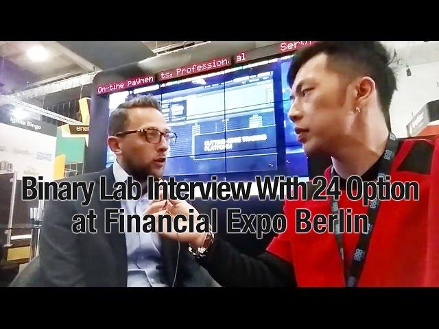 Binary Lab Interview: 24 Option Binary Broker Review at Financial Expo Berlin