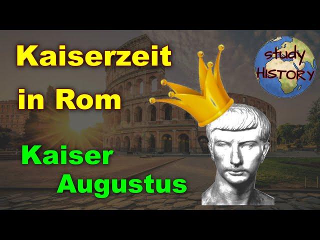 Kaiser Augustus I Beginn der Kaiserzeit in Rom