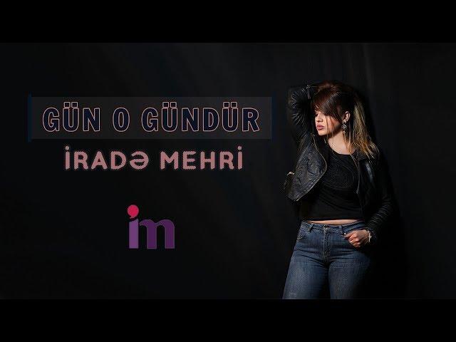 Irade Mehri - Gun O Gundur 2019 (Official Audio)