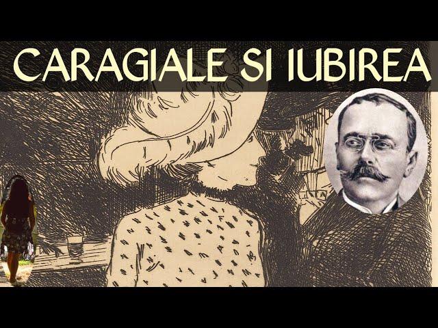 Povesti de viata : CARAGIALE si dragostea!