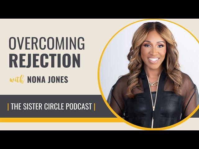 Nona Jones Shares the Unexpected Benefits of REJECTION!