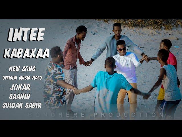 HEES CUSUB | INTEE KABAXAA |SULDAN SABIR FT SAAHIN AND JOKAR | OFFICIAL MUSIC VIDEO