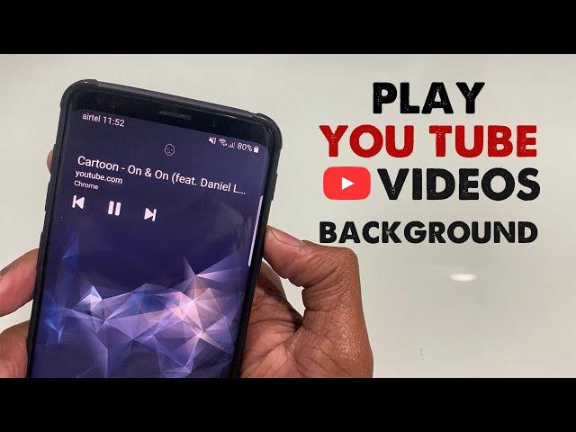 How to Play YouTube Videos in the Background  (Android)