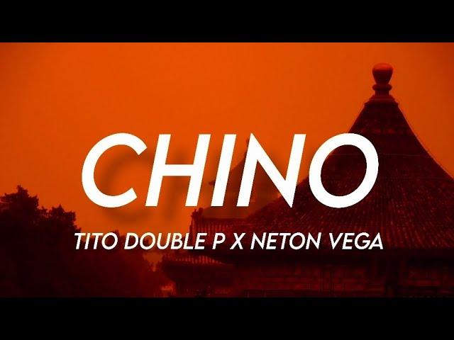 CHINO - Tito Double P & Neton Vega (Letra/English Lyrics)