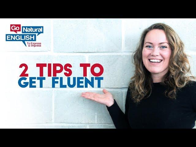 2 things you must do more if you want to be fluent in English [FB Live] | Go Natural English