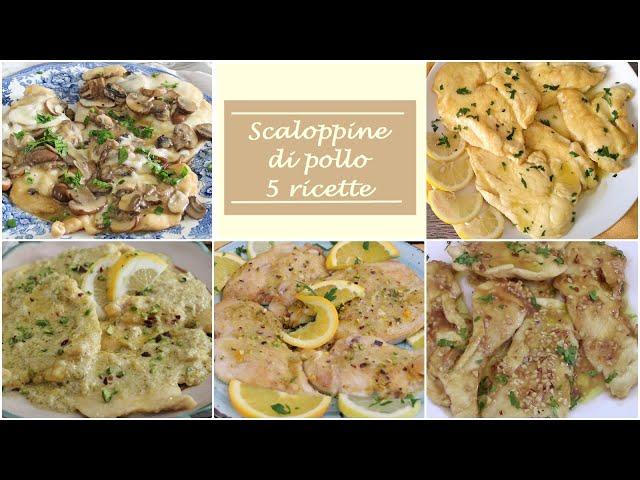 Hai del petto di pollo e non sai come cucinarlo? Ecco  5 MODI per preparare le SCALOPPINE DI POLLO